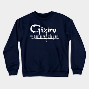 Gizmo the Vampire Slayer Crewneck Sweatshirt